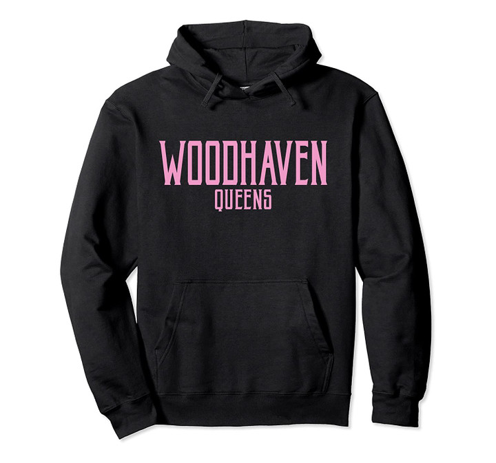 Woodhaven Queens Vintage Text Pink Print Pullover Hoodie, T Shirt, Sweatshirt