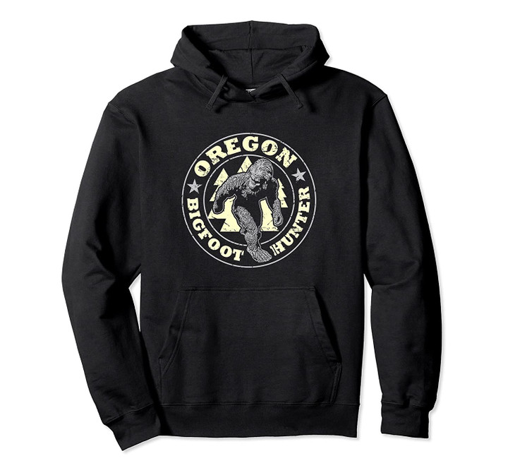Oregon Bigfoot Hunter Believe State Pride Pullover Hoodie, T Shirt, Sweatshirt