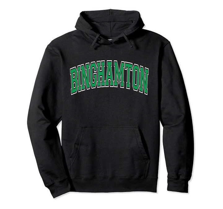 Binghamton Varsity Style Green Text Pullover Hoodie, T Shirt, Sweatshirt