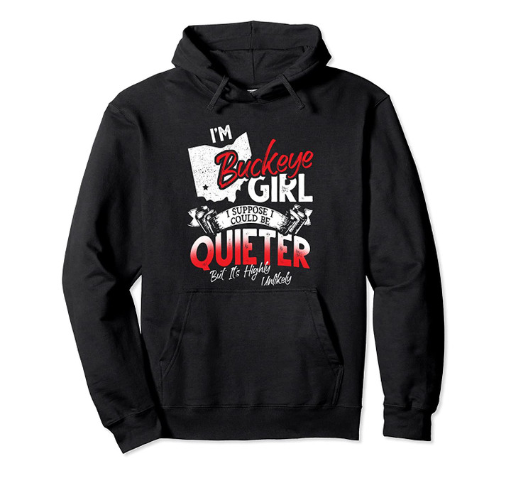 I'm A Buckeye Girl - Funny Ohio US Sports State Fan's Gift Pullover Hoodie, T Shirt, Sweatshirt
