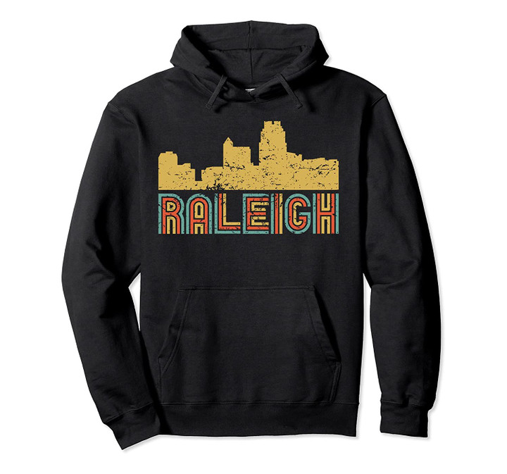 Vintage Retro Raleigh North Carolina Skyline Pullover Hoodie, T Shirt, Sweatshirt