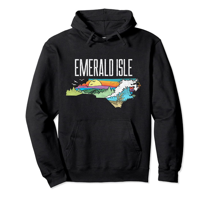Emerald Isle State of North Carolina Outdoors Graphic Pullover Hoodie, T Shirt, Sweatshirt
