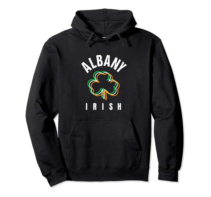 St Patricks Albany NY Green Cute Irish Saint Pattys Lucky Pullover Hoodie, T Shirt, Sweatshirt