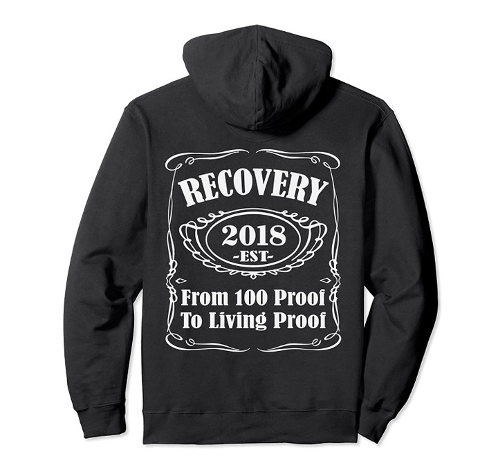 1 Year of Sobriety, Recovery, Clean and Sober Since 2018 Pullover Hoodie, T Shirt, Sweatshirt