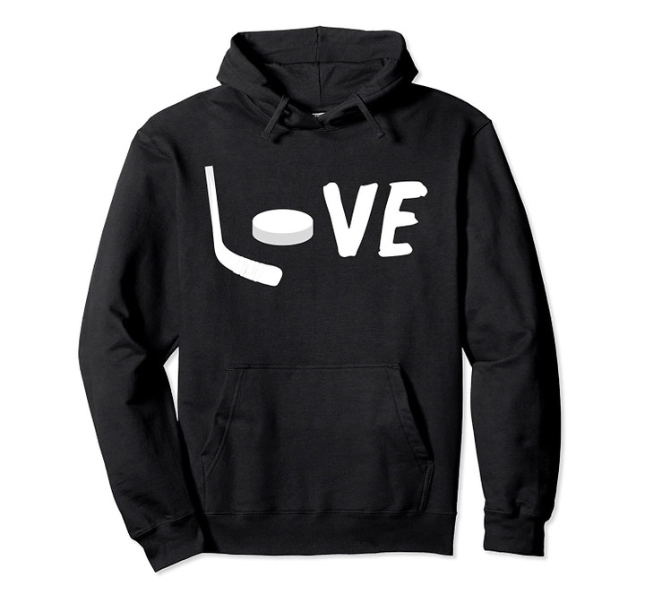 Love is Hockey | Love Hockey Stick and Puck Pullover Hoodie, T Shirt, Sweatshirt
