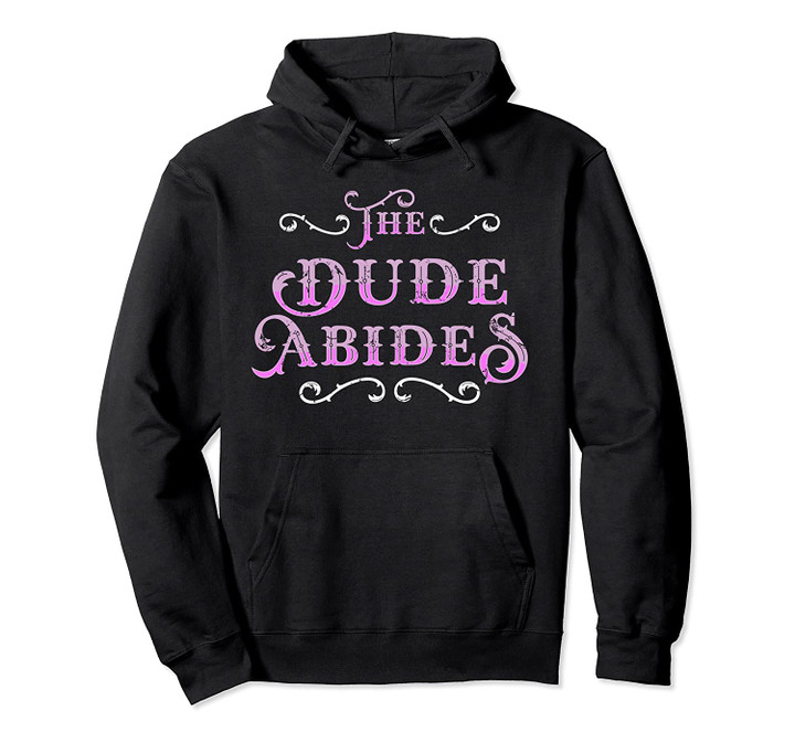 The Dude Abides Vintage Design For Film Loving Bowler Pullover Hoodie, T Shirt, Sweatshirt