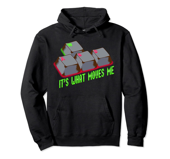 PC Gamer WASD It's What Moves Me Keyboard Funny Gaming Pullover Hoodie, T Shirt, Sweatshirt
