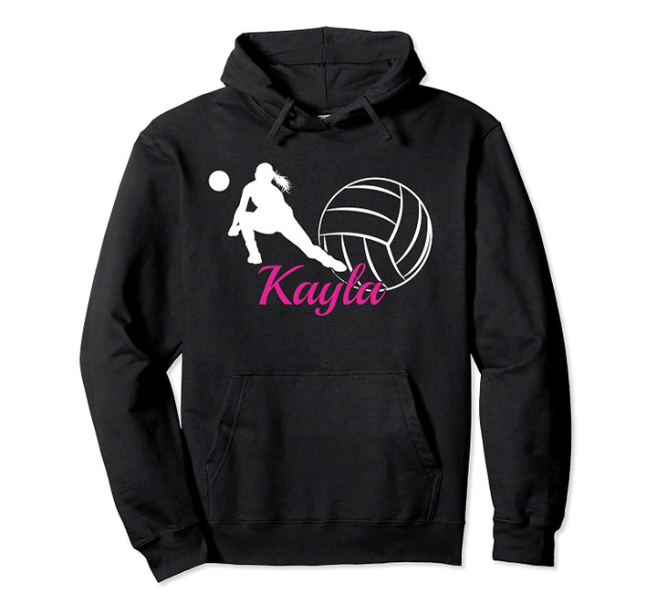 Kayla Name Gift Personalized Volleyball Pullover Hoodie, T Shirt, Sweatshirt
