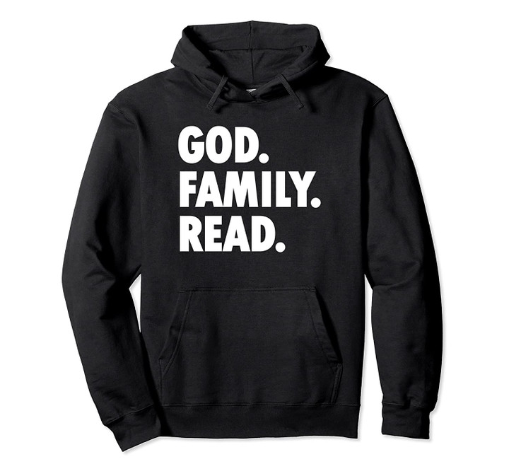 God Family Read - Novelty Faith Pullover Hoodie, T Shirt, Sweatshirt