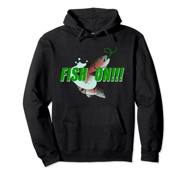 Fish On Graphic Lucky Fishing Pullover Hoodie, T Shirt, Sweatshirt