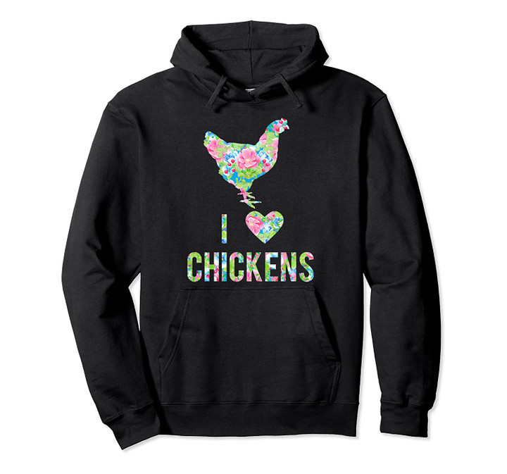 I Love Chickens Flowers Pattern Hen Heart Silhouette Pattern Pullover Hoodie, T Shirt, Sweatshirt