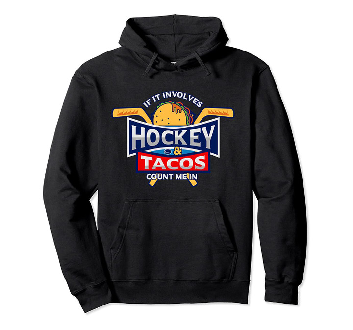 Funny Street Ice Hockey Player Hockey and Tacos Gift Men Boy Pullover Hoodie, T Shirt, Sweatshirt
