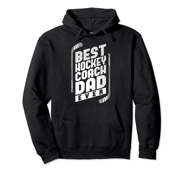 Funny Hockey Shirts for Men and Boys Best Hockey Coach Ever Pullover Hoodie, T Shirt, Sweatshirt