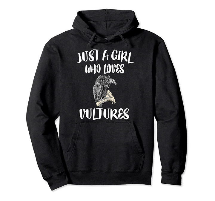 Just A Girl Who Loves Vultures Birds Pullover Hoodie, T Shirt, Sweatshirt