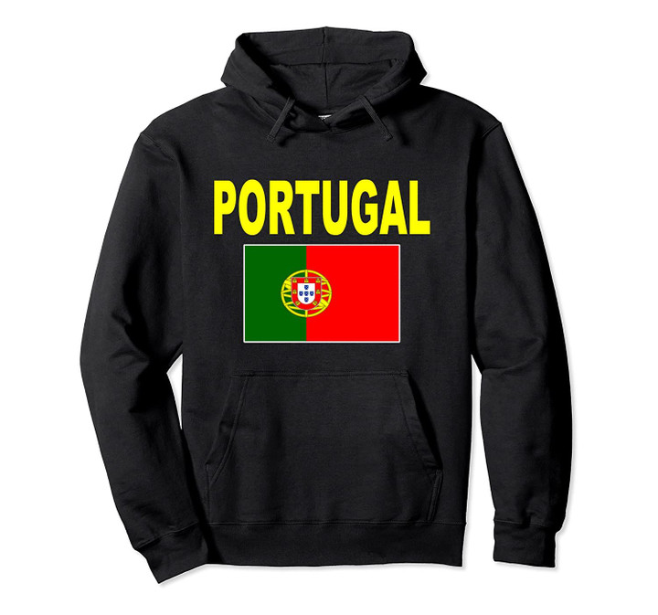 Portugal Flag Hoodie Cool Portuguese Flags Gift Jacket Tee, T Shirt, Sweatshirt