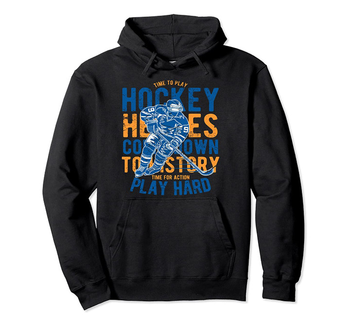 Time To Play Hockey Heroes Countdown To History Pullover Hoodie, T Shirt, Sweatshirt