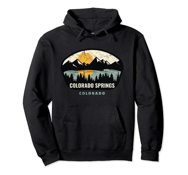 Colorado Springs Colorado, Outdoors, CO Vacation Gifts Pullover Hoodie, T Shirt, Sweatshirt