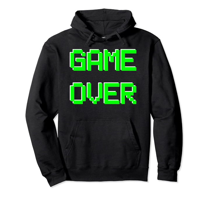 Video Gamer Game Over Gaming Shirt Pullover Hoodie, T Shirt, Sweatshirt