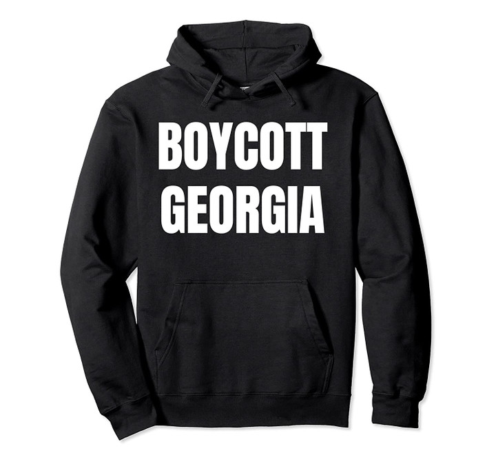Boycott Georgia T Shirts For Women Men Gifts TShirt Pullover Hoodie, T Shirt, Sweatshirt