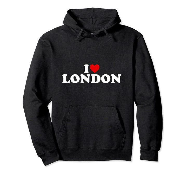 I Love London Heart Pullover Hoodie, T Shirt, Sweatshirt