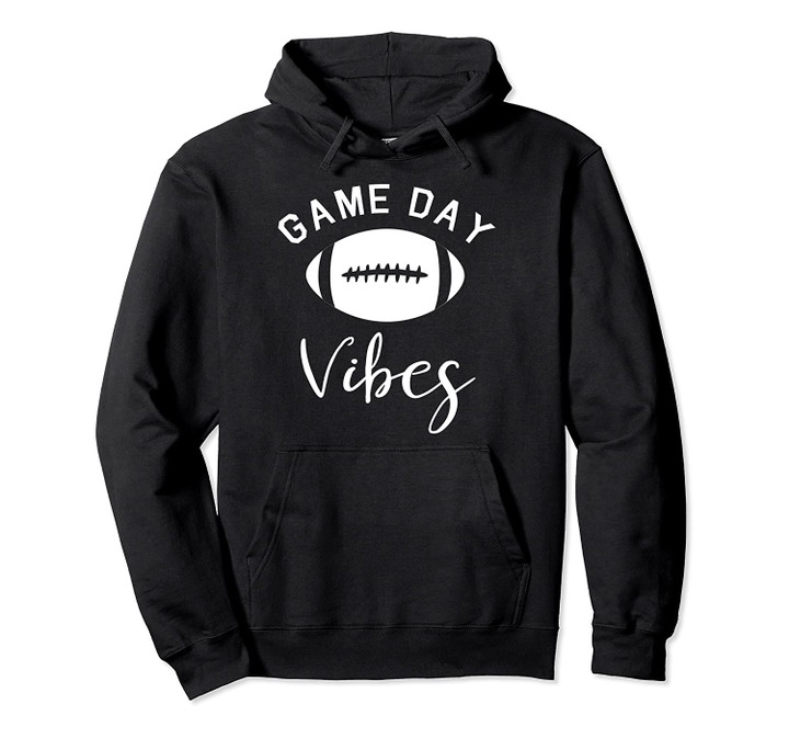 Football - Game Day Vibes Pullover Hoodie, T Shirt, Sweatshirt