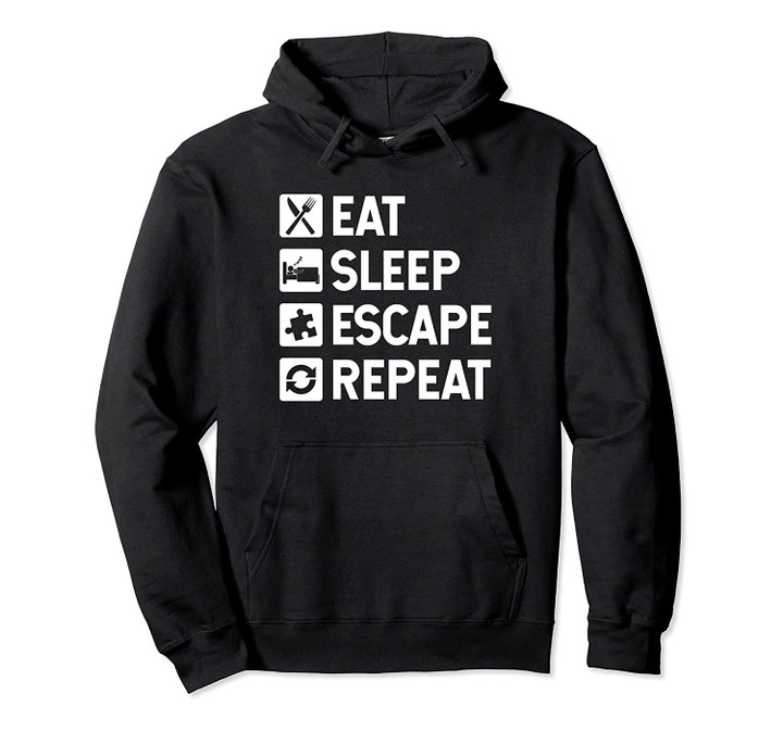 Escape Room Game Eat Sleep Escape Repeat Pullover Hoodie, T Shirt, Sweatshirt