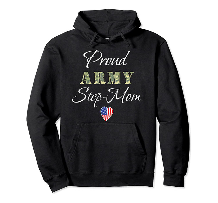Army StepMom Gift Proud Army Mom Of a Soldier Son Valentine Pullover Hoodie, T Shirt, Sweatshirt