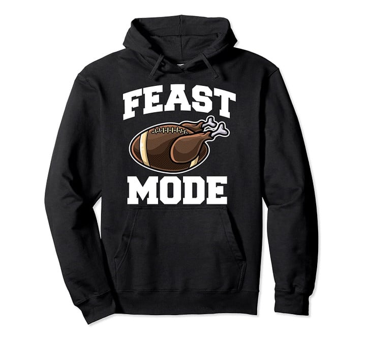 Cool Feast Mode | Funny Turkey Football Thanksgiving Gift Pullover Hoodie, T Shirt, Sweatshirt