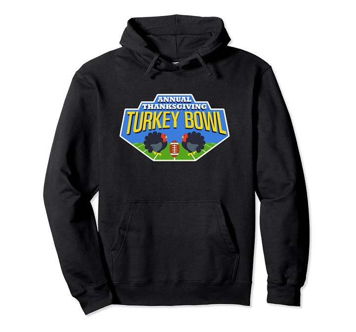 Annual Thanksgiving Turkey Bowl Football Game Team Pullover Hoodie, T Shirt, Sweatshirt
