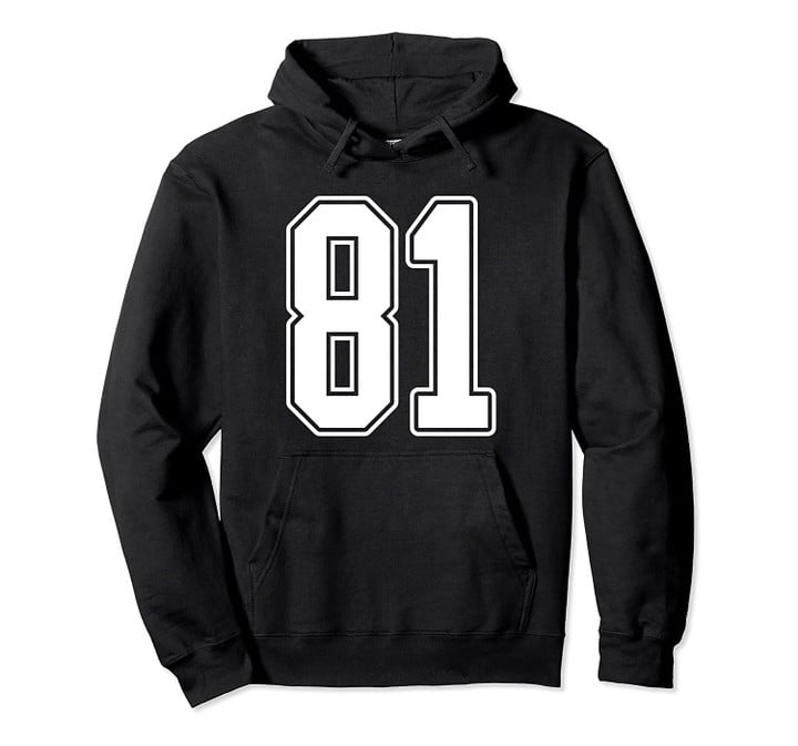 #81 White Outline Number 81 Sports Fan Jersey Style Pullover Hoodie, T Shirt, Sweatshirt