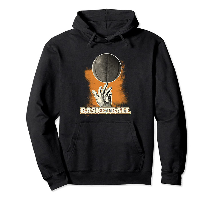 Basketball Ball Spin play game Cool Sport Player Fan Pullover Hoodie, T Shirt, Sweatshirt