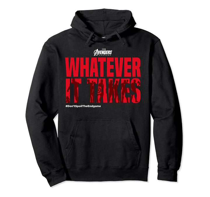Avengers Endgame What Ever It Takes #DontSpoilTheEndgamed Pullover Hoodie, T Shirt, Sweatshirt