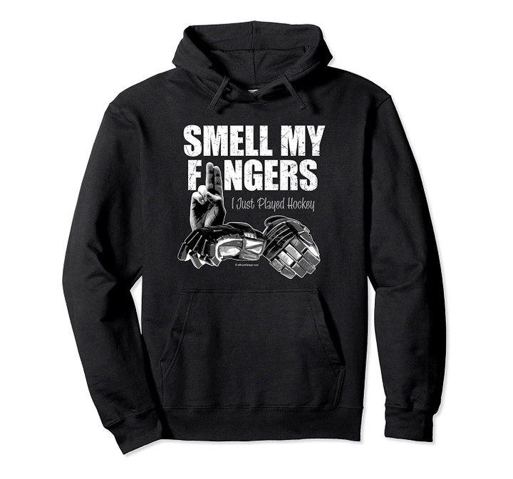 Smell My Fingers - funny hockey Pullover Hoodie, T Shirt, Sweatshirt
