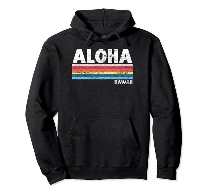 Aloha Hawaii Retro Vintage Distressed Hawaiian Tropical Gift Pullover Hoodie, T Shirt, Sweatshirt