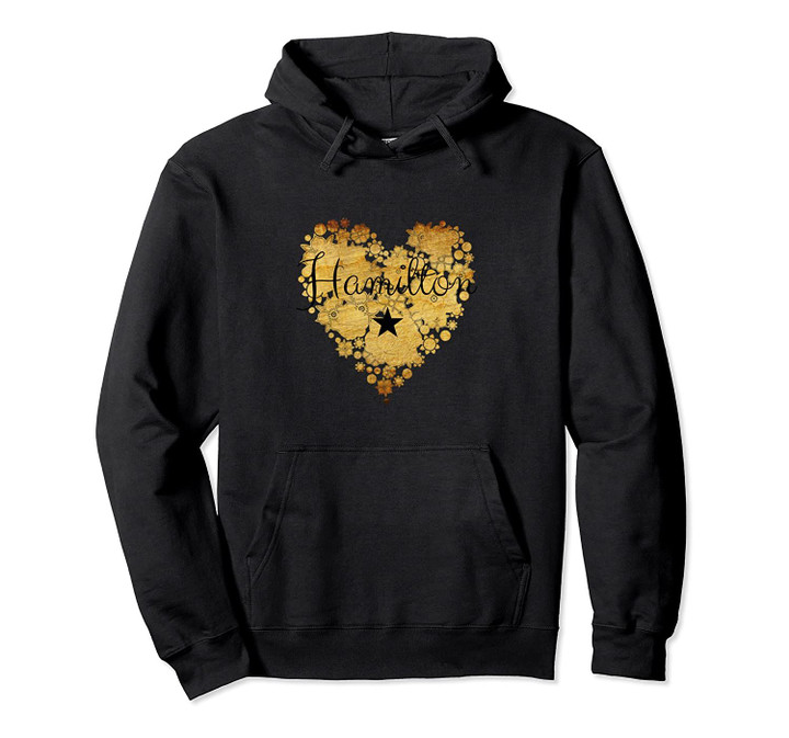I Love Hamilton Heart | Gift for Teenage Girl Women Pullover Hoodie, T Shirt, Sweatshirt
