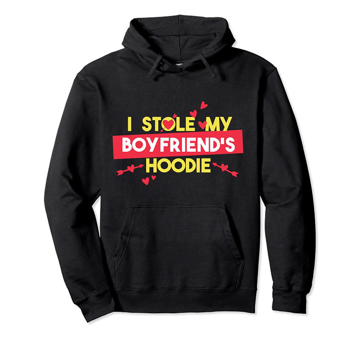 Valentine's Day Gift - I Stole My Boyfriends Hoodie Designer Pullover Hoodie, T Shirt, Sweatshirt
