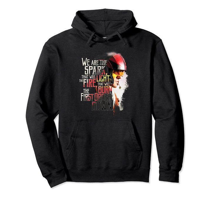 Star Wars Poe Dameron We Are The Spark Quote Pullover Hoodie, T Shirt, Sweatshirt