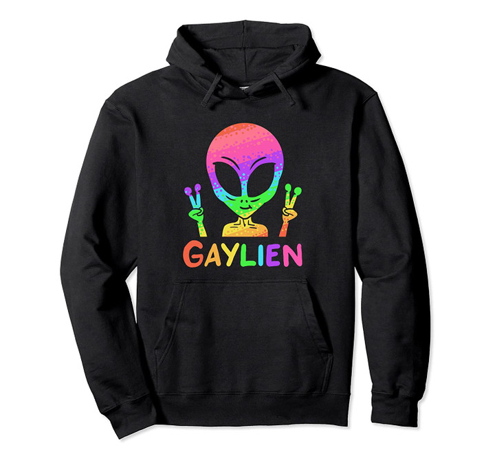 Funny Gaylien Alien LGBTQ Rainbow Gay Pride Pullover Hoodie, T Shirt, Sweatshirt