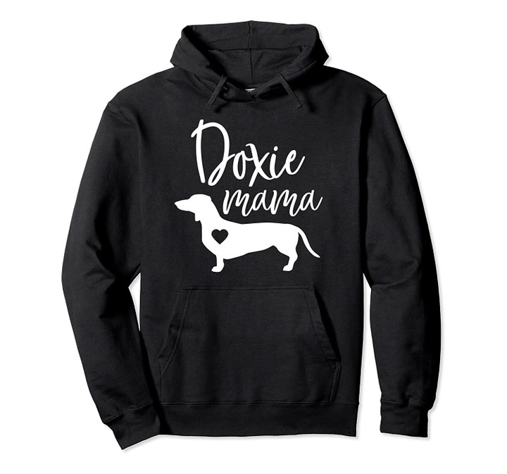 Doxie Mama Dachshund Mom Funny Wiener Dog Gift Pullover Hoodie, T Shirt, Sweatshirt