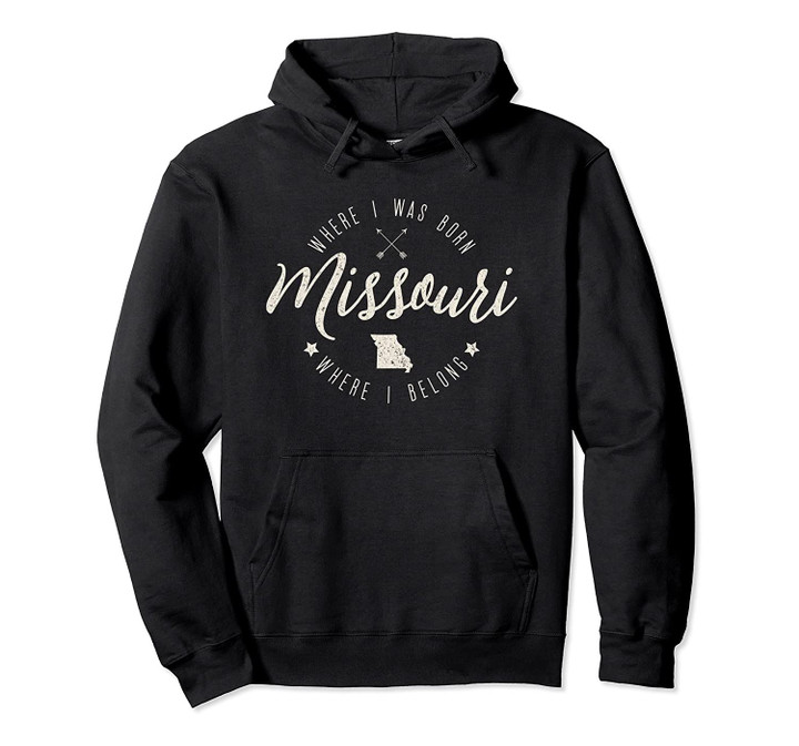 Retro Vintage Missouri Home State Map, Born, Belong, Gift Pullover Hoodie, T Shirt, Sweatshirt