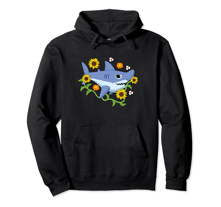 Floral Shark Clothes Sunflowers Outfit Flowers Gift Shark Pullover Hoodie, T Shirt, Sweatshirt
