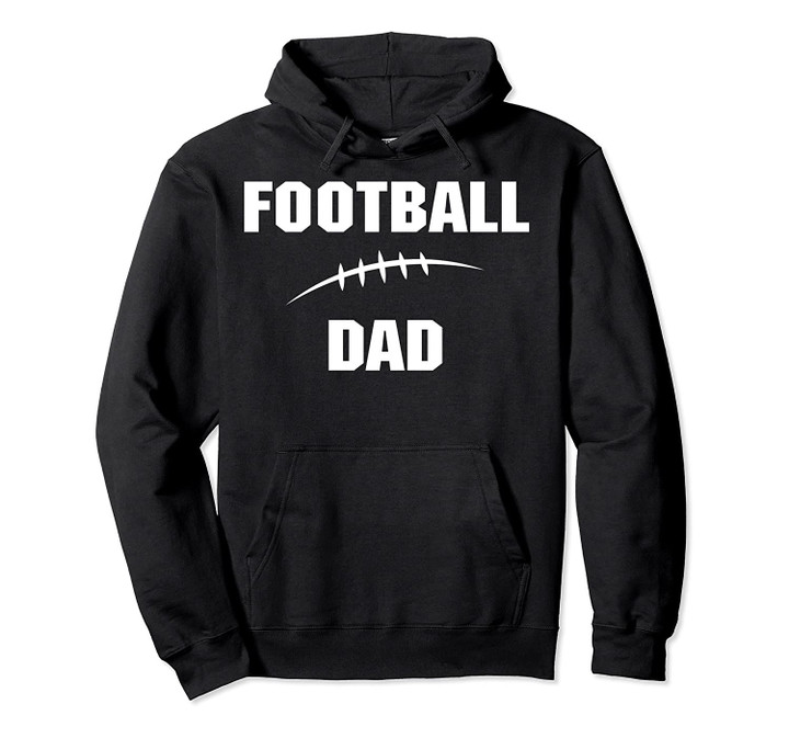 Football Dad Laces Pullover Hoodie, T Shirt, Sweatshirt