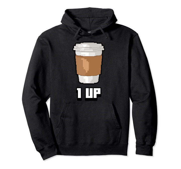 1 Up Coffee Cup Game Icon Vintage Video Game Player Gift Pullover Hoodie, T Shirt, Sweatshirt