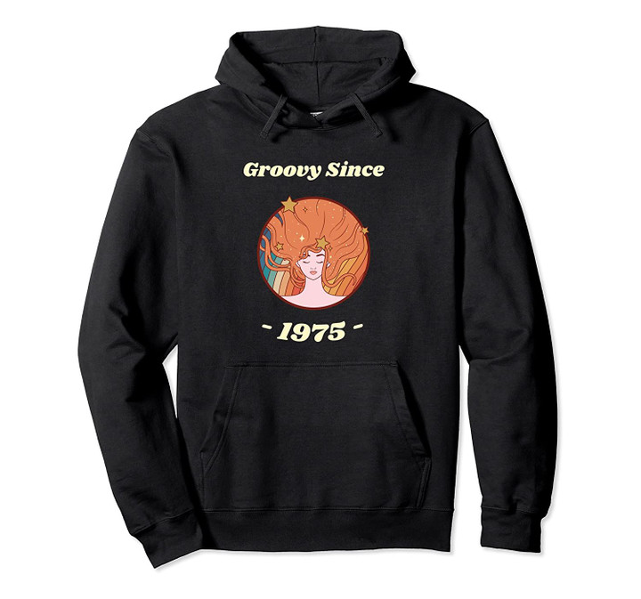 Vintage Retro Woman Groovy Since 1975 45th Birthday Gift Pullover Hoodie, T Shirt, Sweatshirt