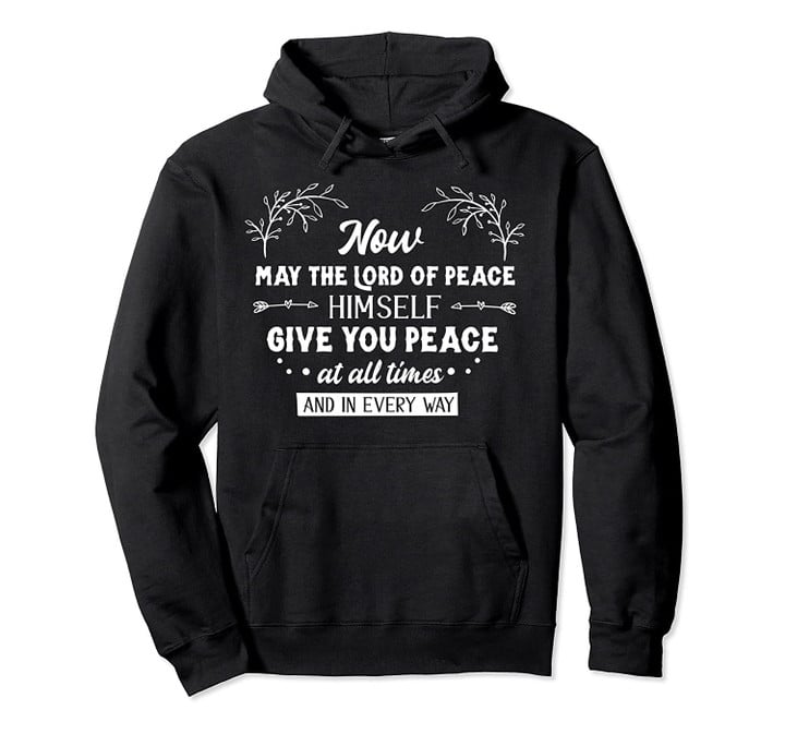 May The Lord Give You Peace Show Christian Faith Quote Pullover Hoodie, T Shirt, Sweatshirt