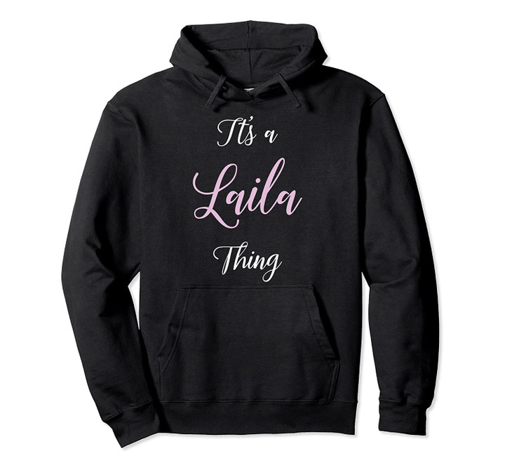 Laila Name Personalized Women Cute Pink Girl Custom Gift Pullover Hoodie, T Shirt, Sweatshirt
