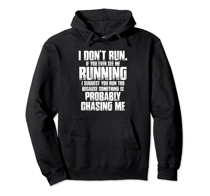 I Don't Run If You Ever See Me Running Quote Gym Workout Pullover Hoodie, T Shirt, Sweatshirt