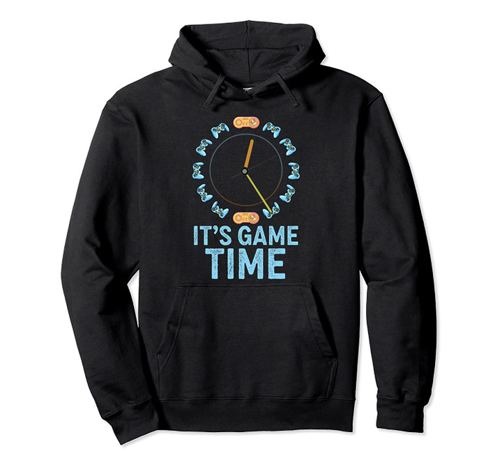 It's Game Time Game O'Clock Gift For Proud Gamers Boys Girls Pullover Hoodie, T Shirt, Sweatshirt