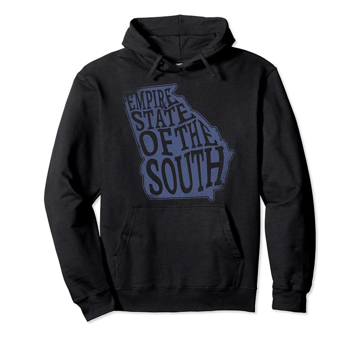 Empire State Of The South Blue Georgia State Graphic Pullover Hoodie, T Shirt, Sweatshirt