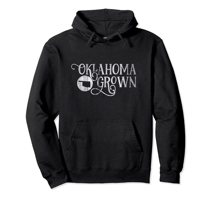 Native Oklahomans | Oklahoma Grown Pullover Hoodie, T Shirt, Sweatshirt